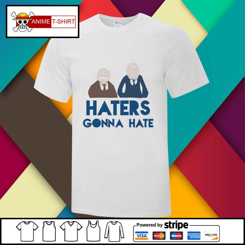 Haters gonna hate shirt