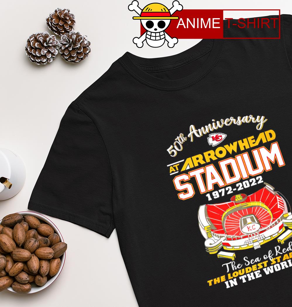 Kansas City Chiefs 50th Anniversary At Arrowhead Stadium 1972-2022 The Sea  Of Red The Loudest Stadium In The World shirt, hoodie, sweater, long sleeve  and tank top