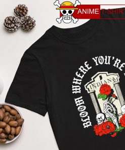 Bloom where you're planted Indiana shirt