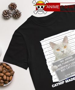 Catnip made me do it black cat mugshot shirt