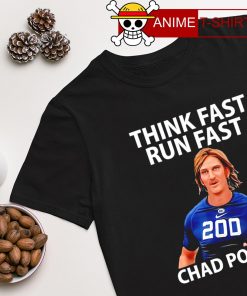 Chad Powers think fast run fast American Football shirt