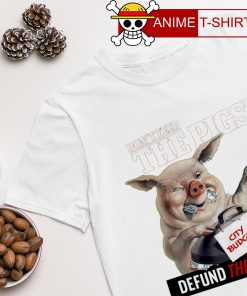 Don't the Pigs defund the police shirt