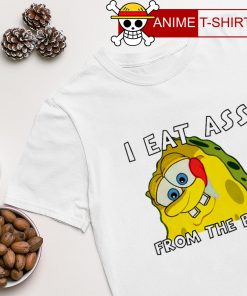 I eat ass from the back bob T-shirt