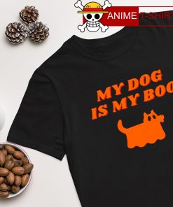 My dog is my boo Halloween T-shirt