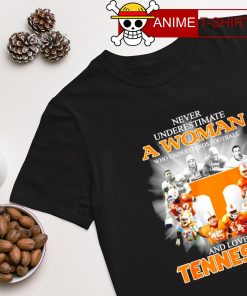 Never underestimate a woman who understands Football and loves Tennessee signature T-shirt