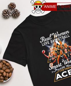 Real Women love Basketball smart Women Las Vegas ACES shirt