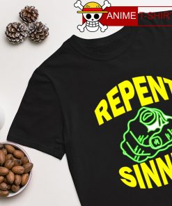 Repent sinner T-shirt