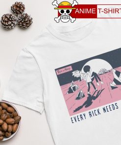 Rick and Morty every Rick needs a Morty shirt