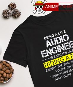 Being a live Audio Engineer riding a Bike shirt