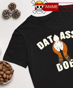 Dat Ass Doe shirt