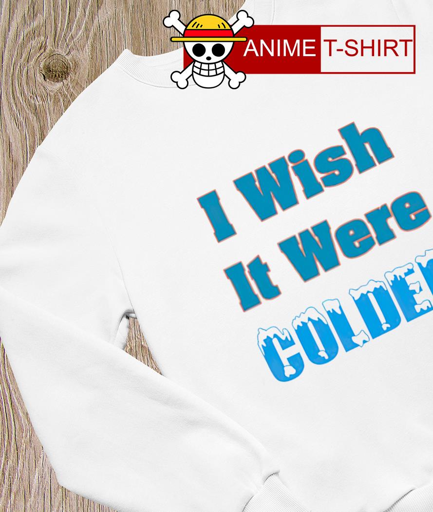 I Wish It Were Colder Shirt Mike McDaniel - Sgatee