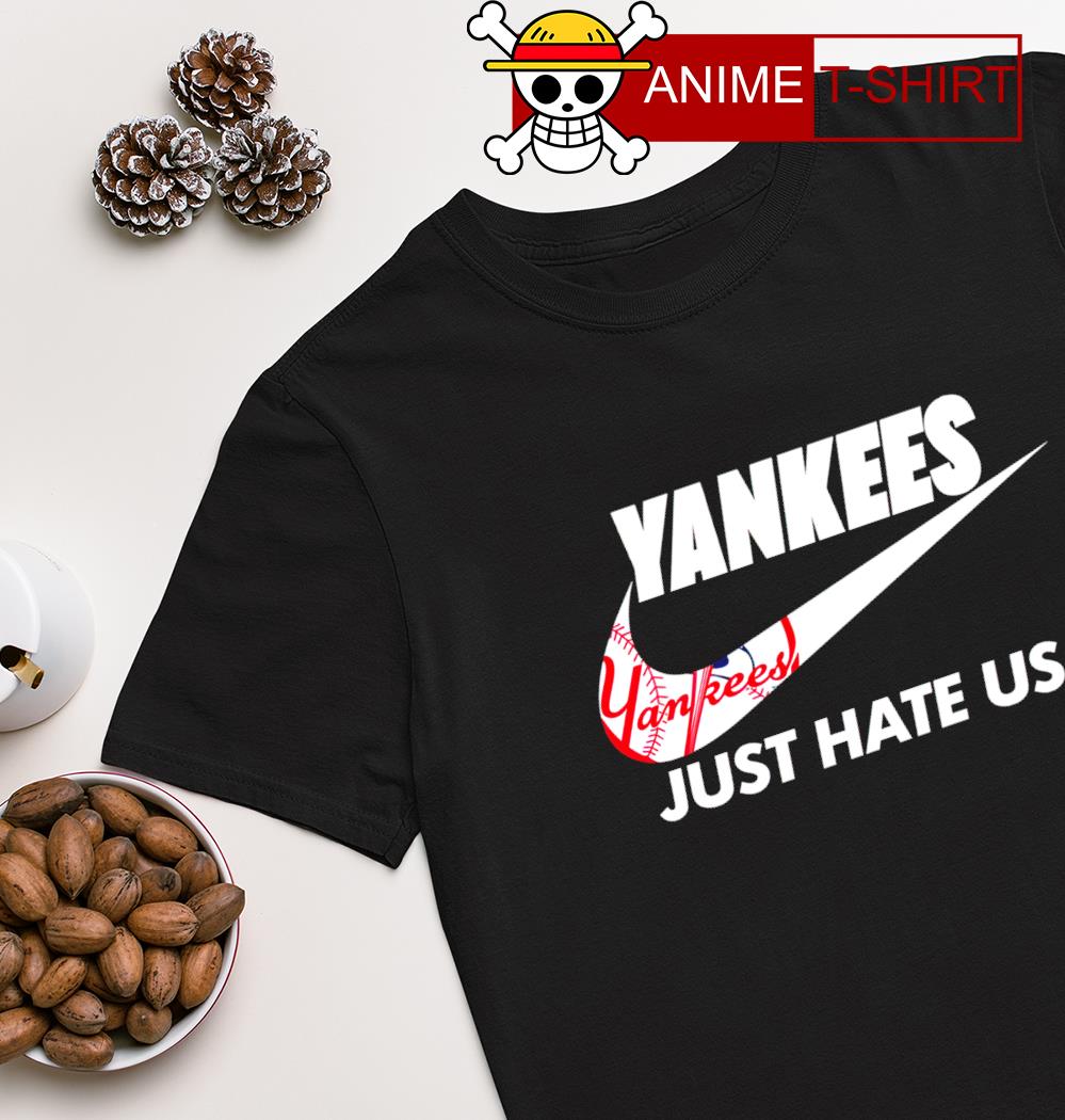 New York Yankees Just hate Us Nike shirt