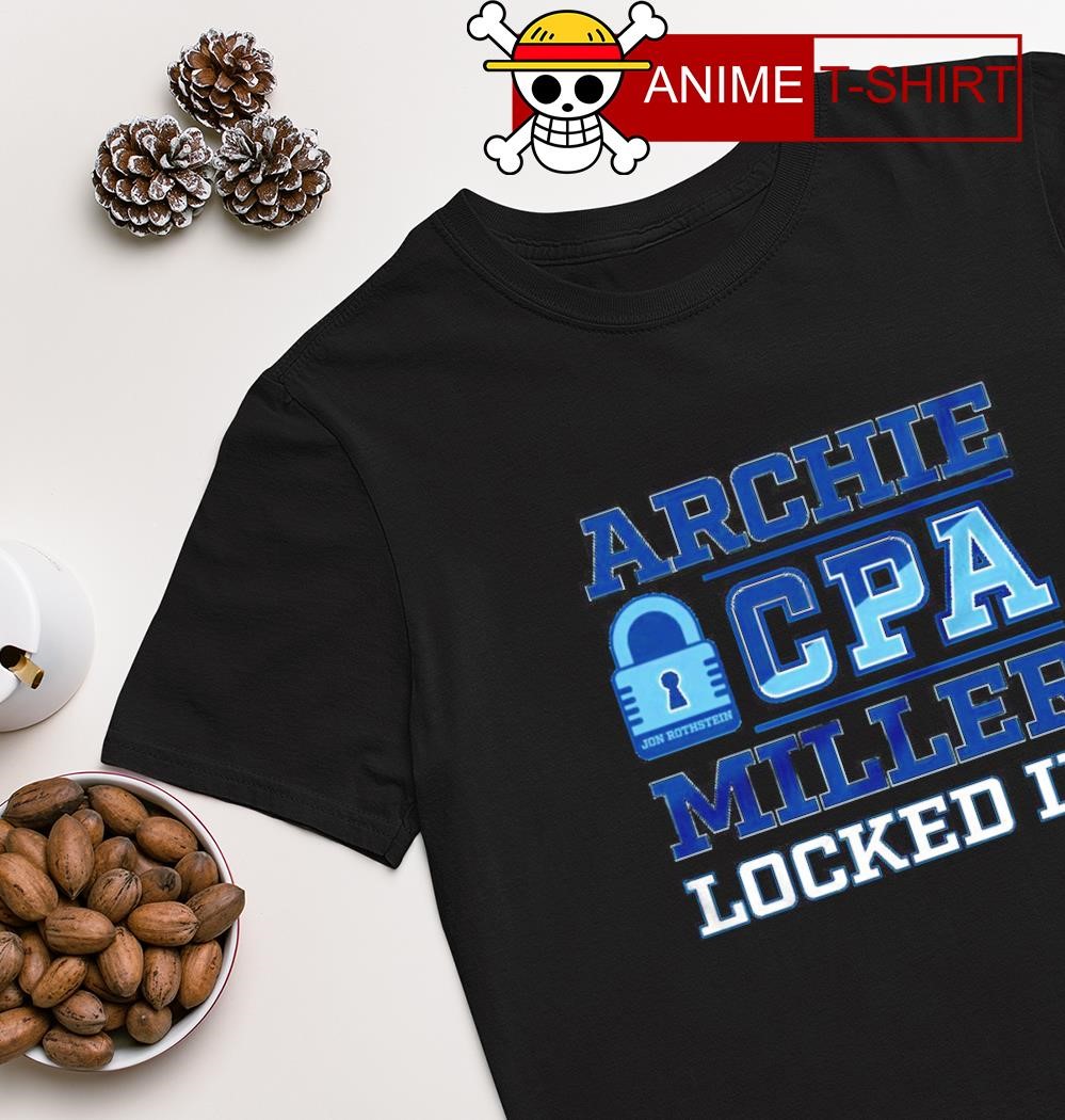Archie CPA Miller locked in T-shirt