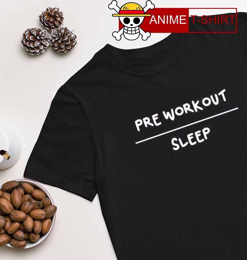 Pre workout sleep T-shirt
