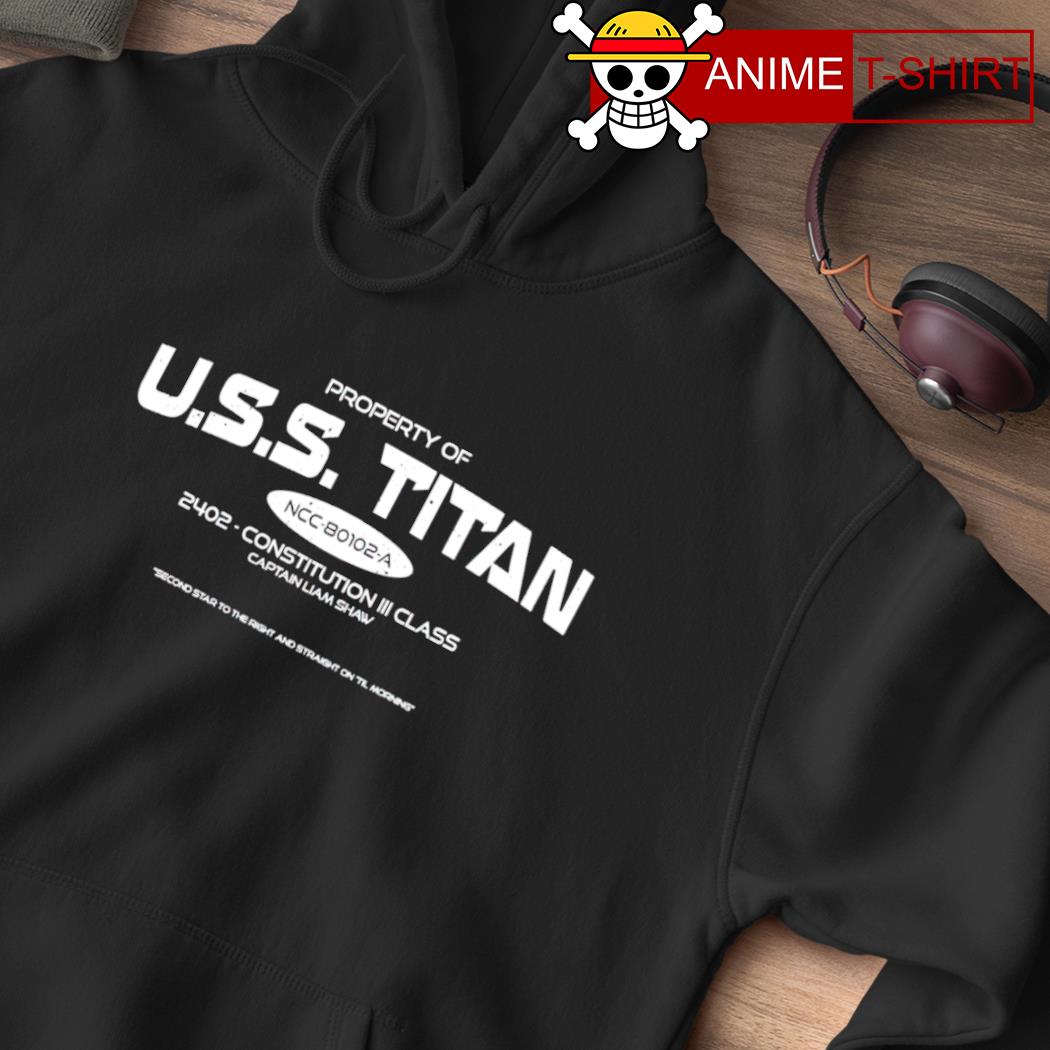 Property of uss titan 2402 constitution iii class captain liam shaw shirt,  hoodie, sweater, long sleeve and tank top