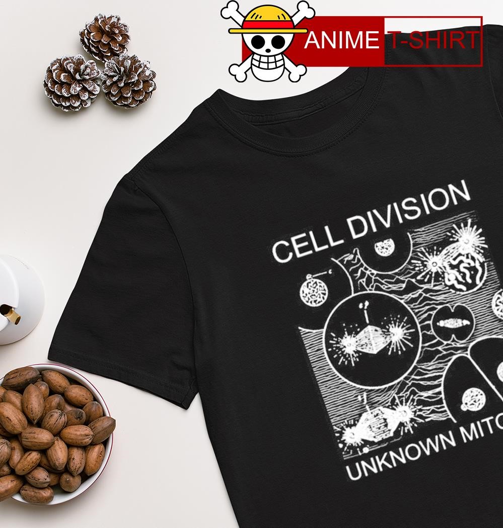 Cell division unknown mitosis shirt