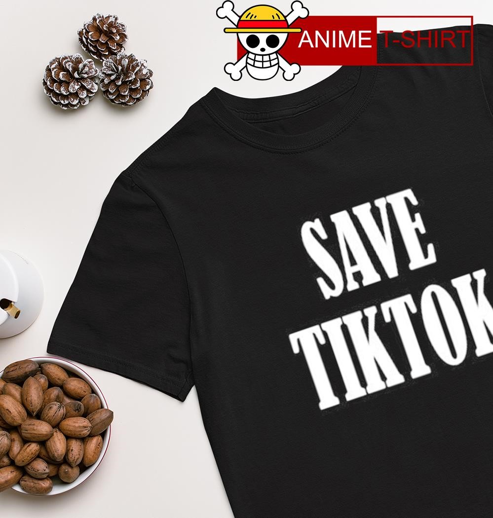 Save Tiktok T-shirt
