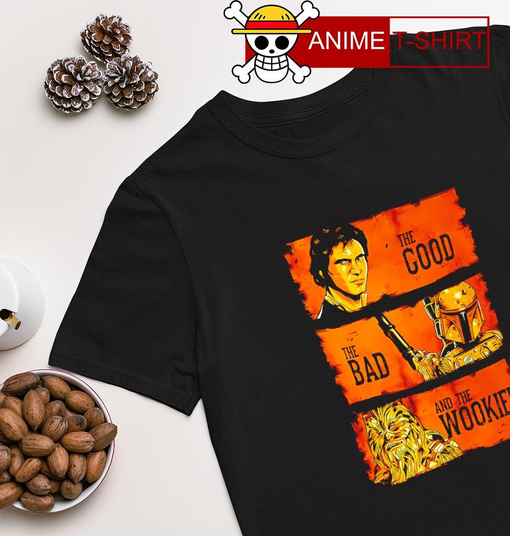 Star War The Good The Bad and the Wookiee shirt