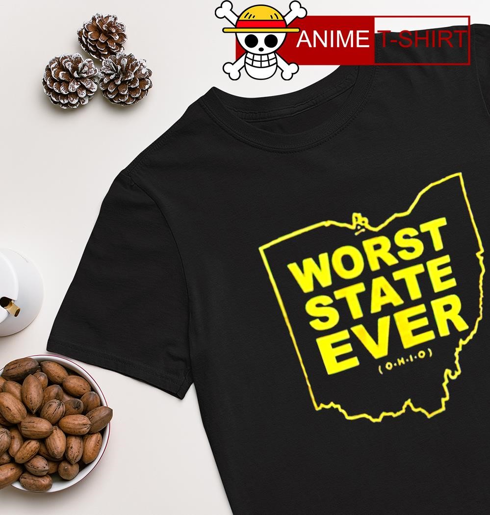 Worst State Ever Ohio shirt