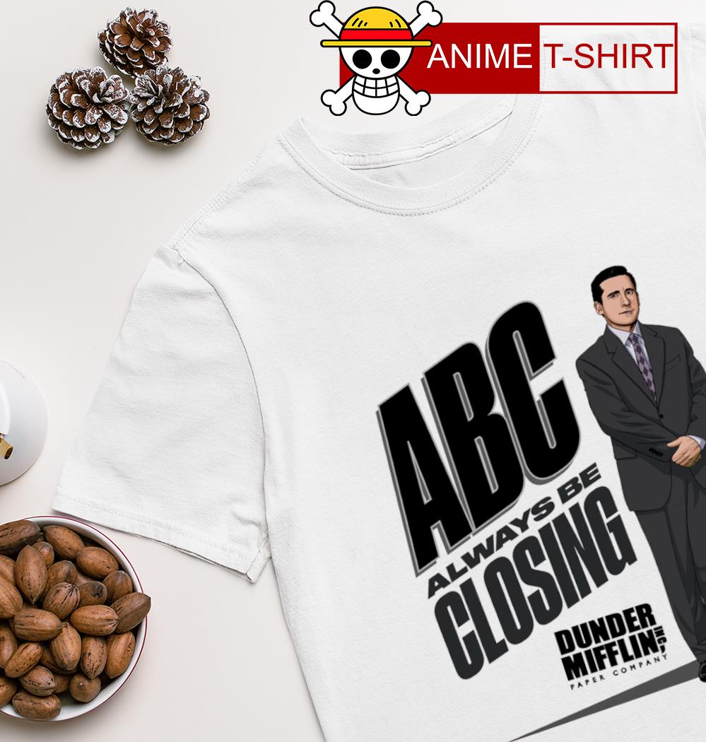 ABC Always Be Closing Dunder Mifflin shirt