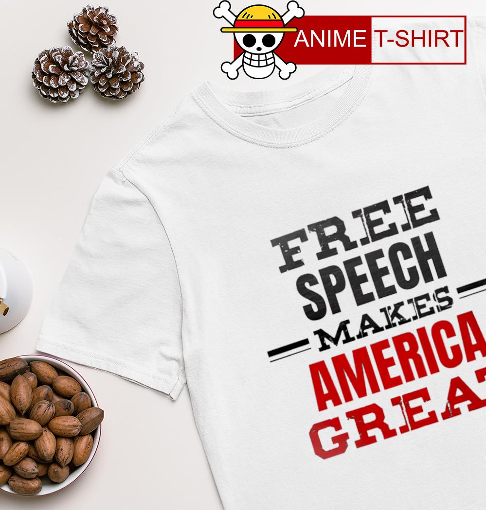 Free speech makes America great shirt