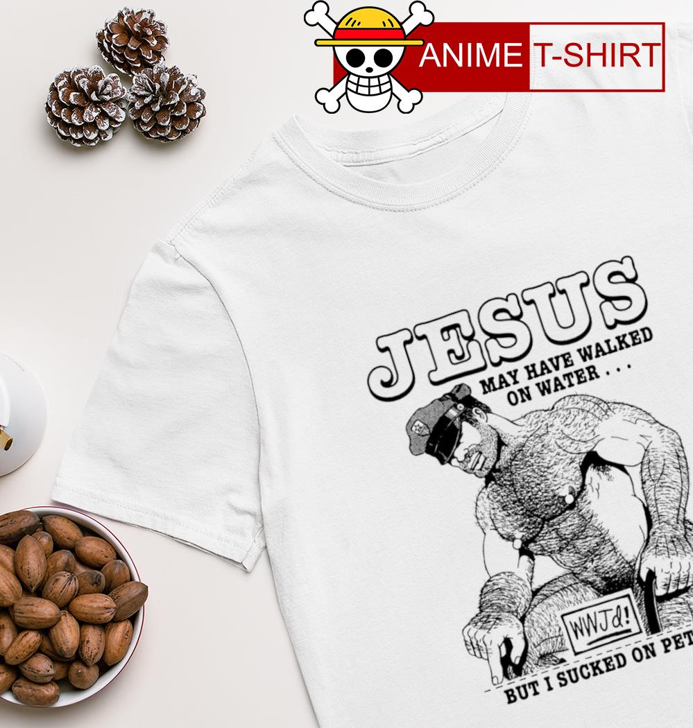 Jesus but I sucked on peter shirt