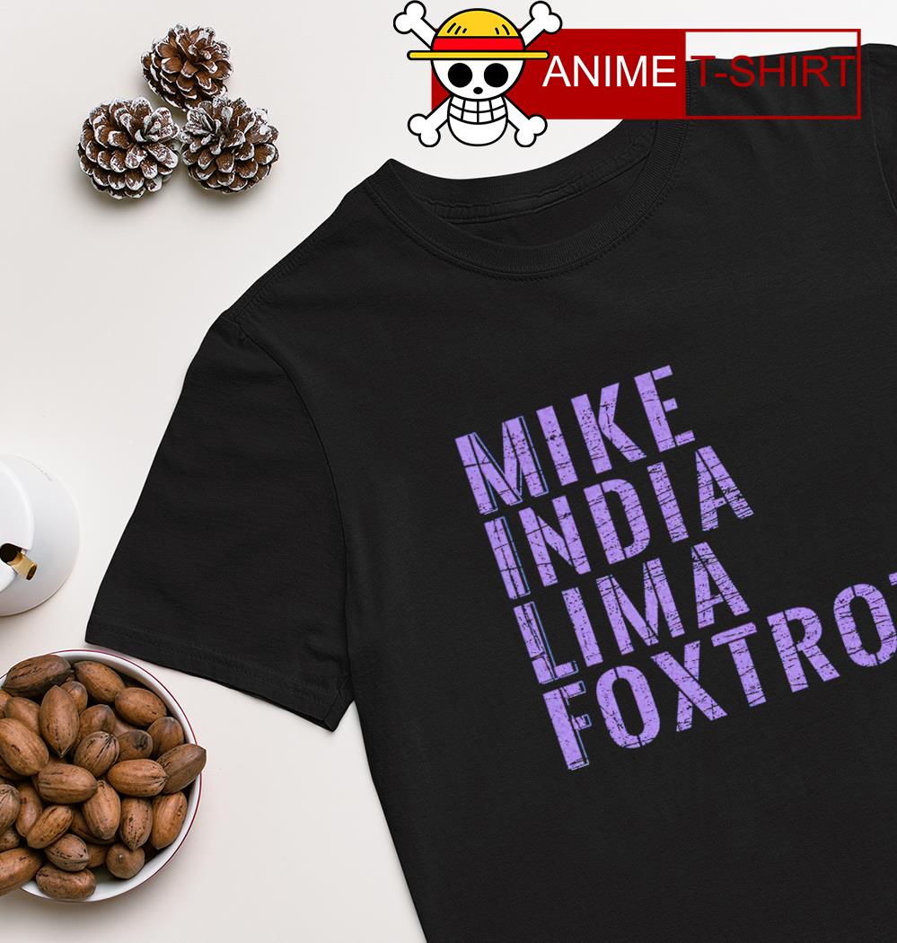 Mike india lima foxtrot T-shirt