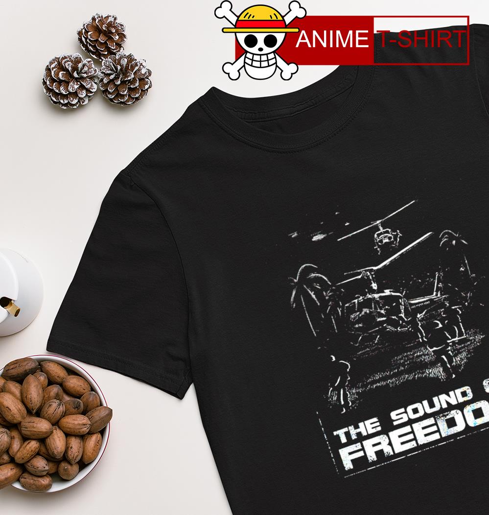 The sound of Freedom T-shirt