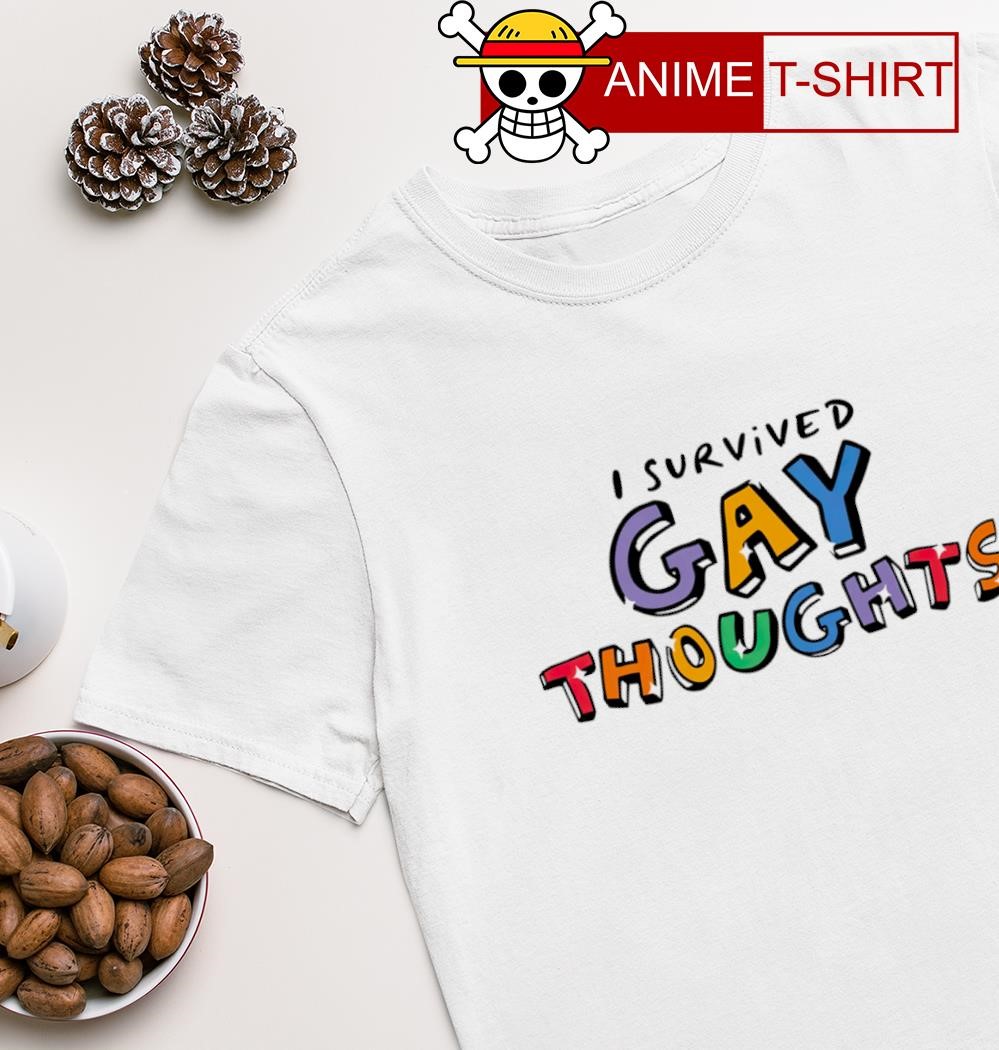 I survived gay thoughts shirt