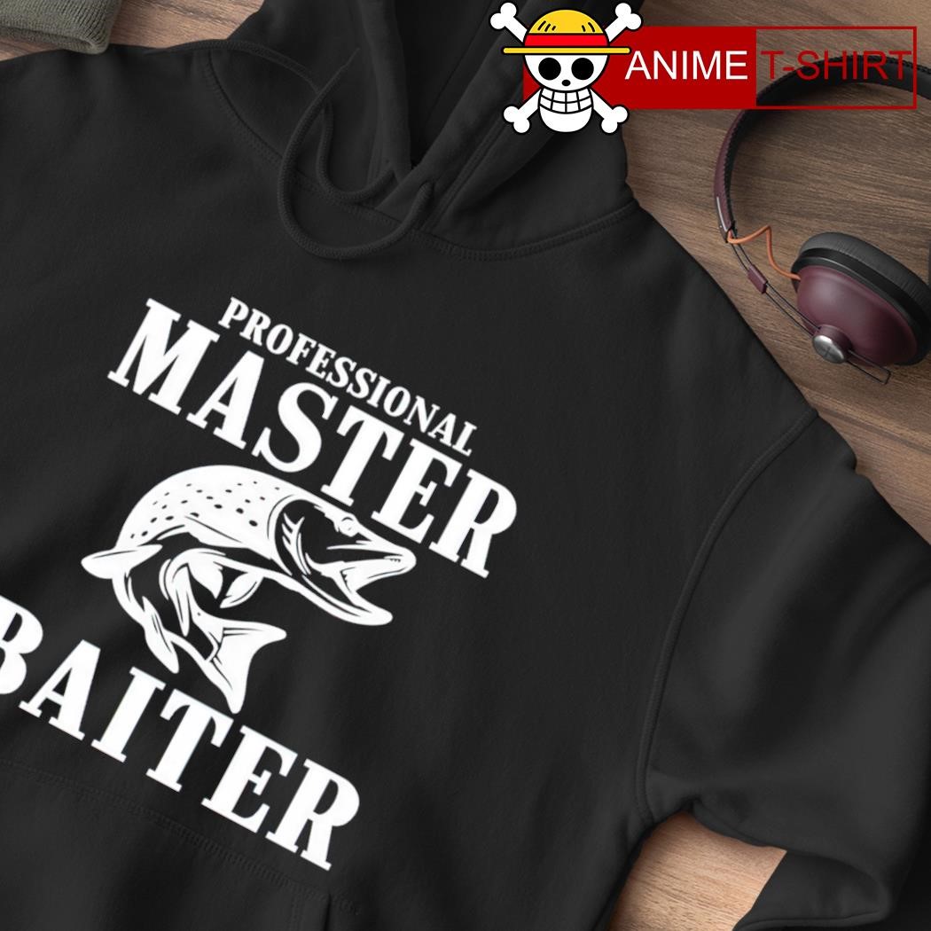 Professional master baiter fish shirt, hoodie, sweater, long