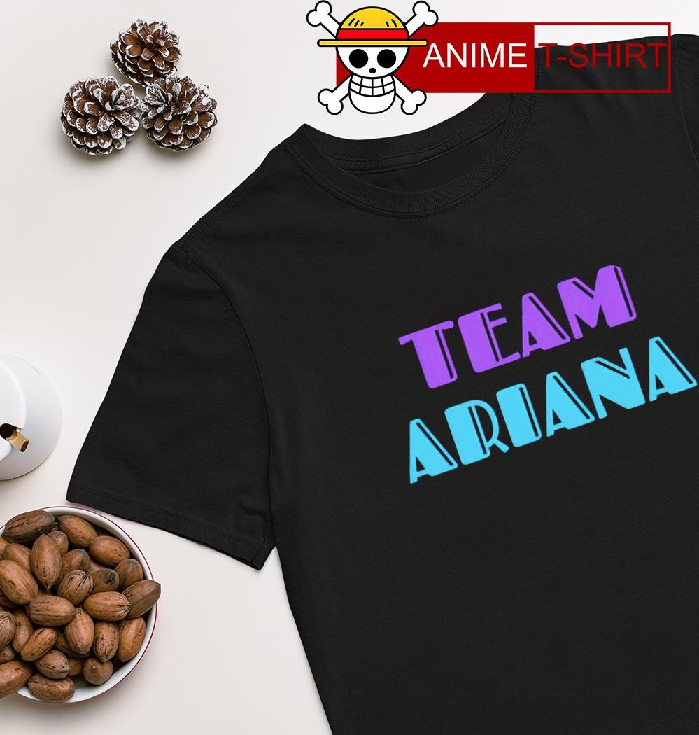 Team Ariana T-shirt