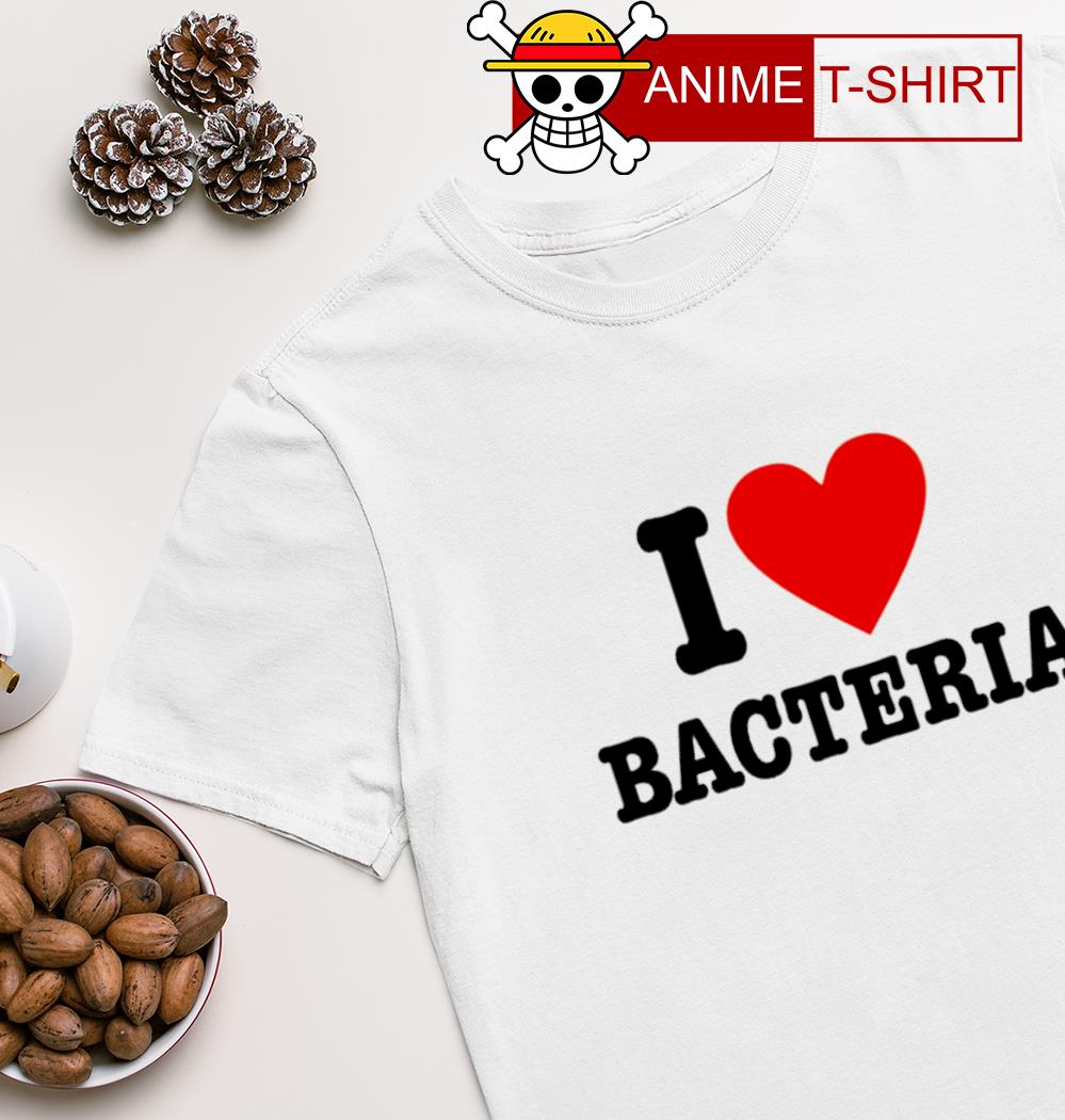 I Love Bacteria T-shirt