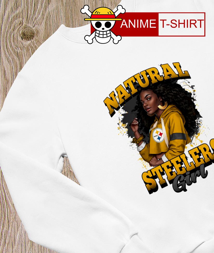 Black women Steelers natural Steelers girl shirt, hoodie, sweater, long  sleeve and tank top