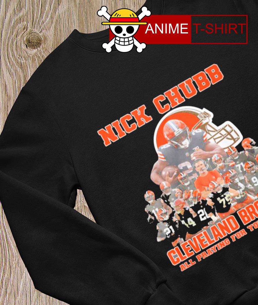 Official nick Chubb Cleveland Browns All Praying For You Shirt, hoodie,  sweater, long sleeve and tank top