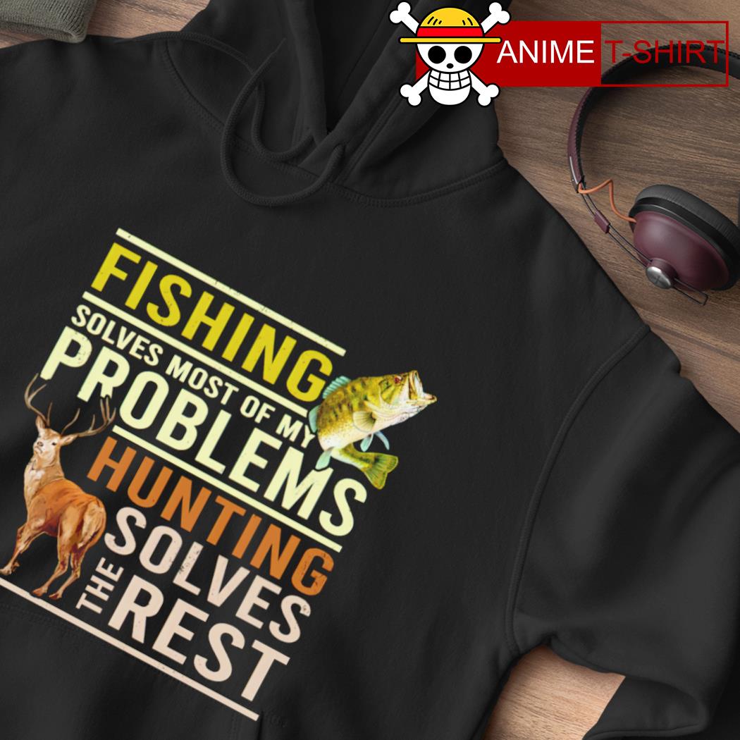 Fishing Solves Most Of My Problems Hunting Solves The Rest - Hunting Fishing  America flag gun shirt, hoodie, sweater, long sleeve and tank top