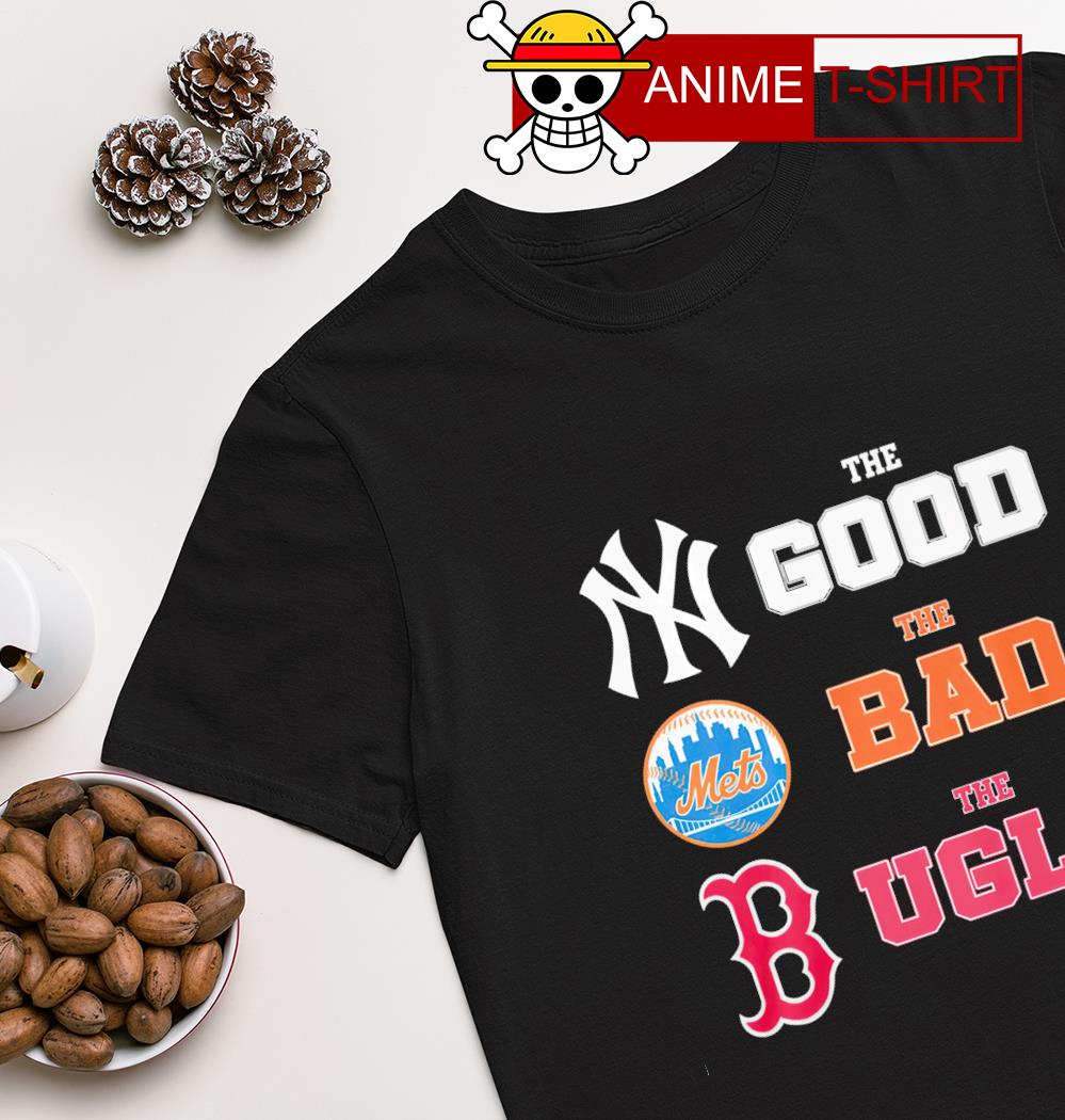 The good New York Yankees the bad New York Mets the ugly Boston