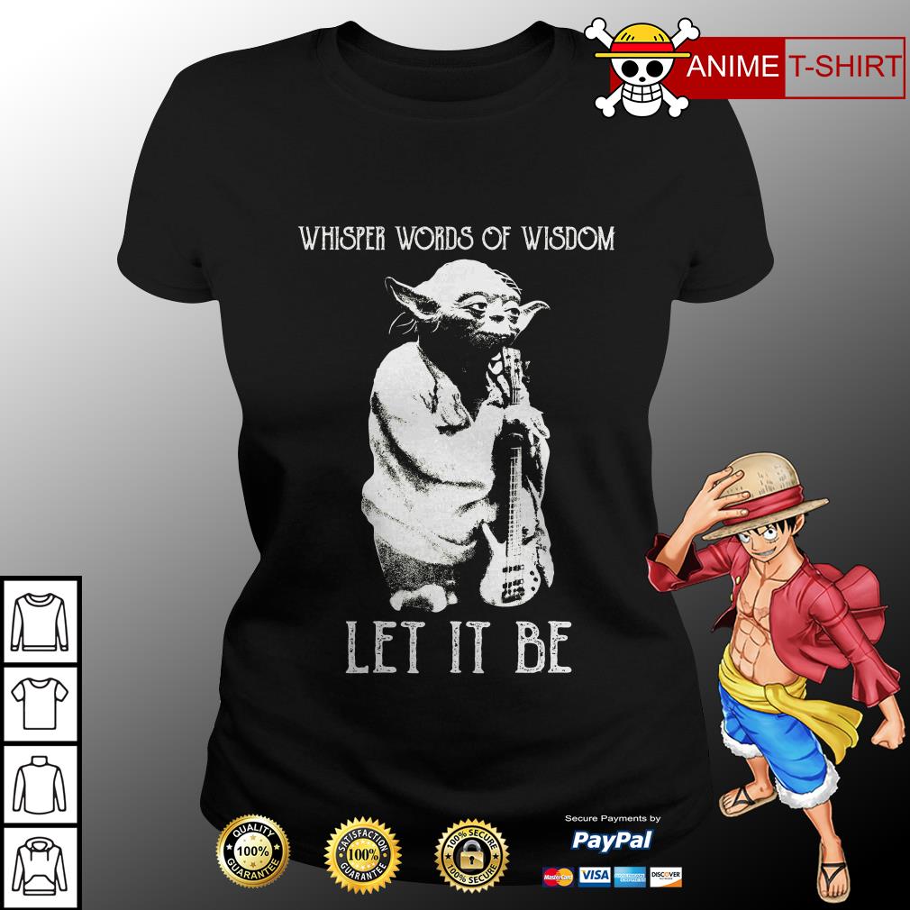 yoda words of wisdom t shirt